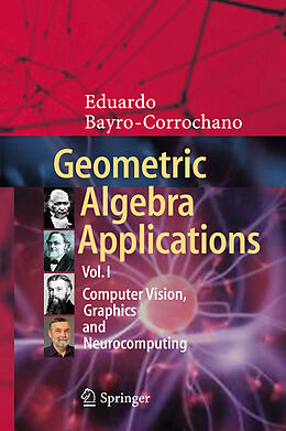 Livre Relié Geometric Algebra Applications Vol. I de Eduardo Bayro-Corrochano