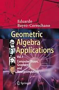 E-Book (pdf) Geometric Algebra Applications Vol. I von Eduardo Bayro-Corrochano