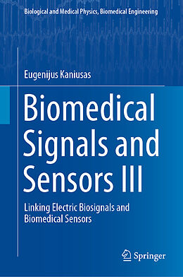 Livre Relié Biomedical Signals and Sensors III de Eugenijus Kaniusas