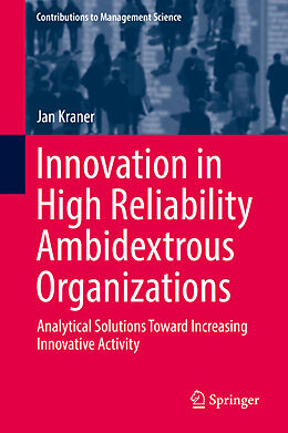 Fester Einband Innovation in High Reliability Ambidextrous Organizations von Jan Kraner