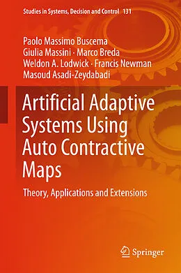 E-Book (pdf) Artificial Adaptive Systems Using Auto Contractive Maps von Paolo Massimo Buscema, Giulia Massini, Marco Breda