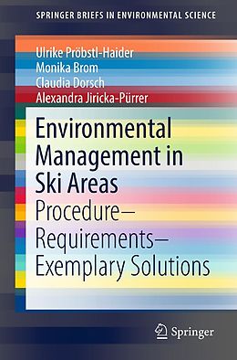 E-Book (pdf) Environmental Management in Ski Areas von Ulrike Pröbstl-Haider, Monika Brom, Claudia Dorsch
