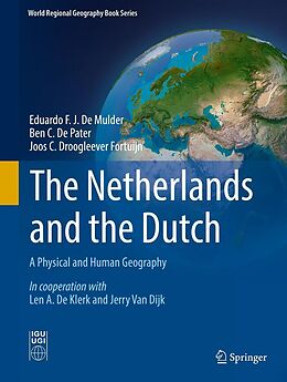 E-Book (pdf) The Netherlands and the Dutch von Eduardo F. J. De Mulder, Ben C. De Pater, Joos C. Droogleever Fortuijn