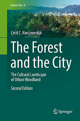 Fester Einband The Forest and the City von Cecil C. Konijnendijk
