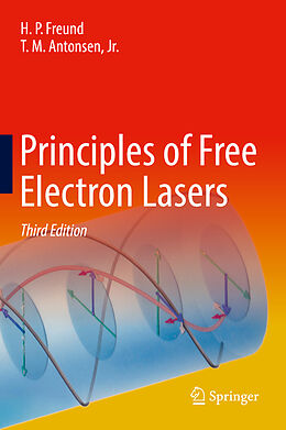 Fester Einband Principles of Free Electron Lasers von H. P. Freund, T. M. Jr. Antonsen