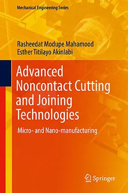 E-Book (pdf) Advanced Noncontact Cutting and Joining Technologies von Rasheedat Modupe Mahamood, Esther Titilayo Akinlabi