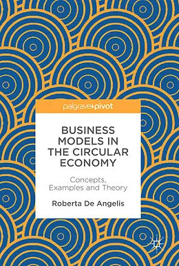 E-Book (pdf) Business Models in the Circular Economy von Roberta De Angelis