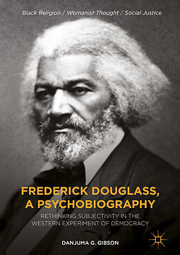 E-Book (pdf) Frederick Douglass, a Psychobiography von Danjuma G. Gibson