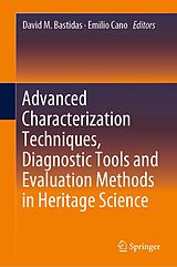 eBook (pdf) Advanced Characterization Techniques, Diagnostic Tools and Evaluation Methods in Heritage Science de 