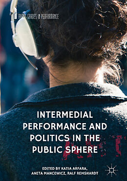 Livre Relié Intermedial Performance and Politics in the Public Sphere de 