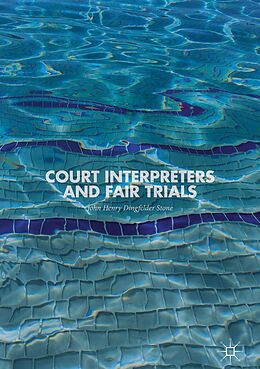 E-Book (pdf) Court Interpreters and Fair Trials von John Henry Dingfelder Stone