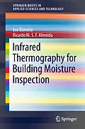 E-Book (pdf) Infrared Thermography for Building Moisture Inspection von Eva Barreira, Ricardo M. S. F. Almeida