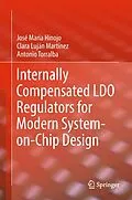 E-Book (pdf) Internally Compensated LDO Regulators for Modern System-on-Chip Design von José María Hinojo, Clara Luján Martínez, Antonio Torralba