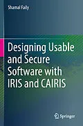 E-Book (pdf) Designing Usable and Secure Software with IRIS and CAIRIS von Shamal Faily