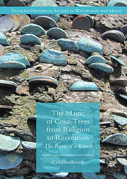 Livre Relié The Magic of Coin-Trees from Religion to Recreation de Ceri Houlbrook