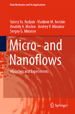 Livre Relié Micro- and Nanoflows de Valery Ya. Rudyak, Vladimir M. Aniskin, Sergey G. Mironov