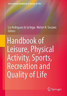 Fester Einband Handbook of Leisure, Physical Activity, Sports, Recreation and Quality of Life von 