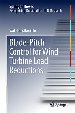 Fester Einband Blade-Pitch Control for Wind Turbine Load Reductions von Wai Hou (Alan) Lio