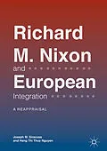 E-Book (pdf) Richard M. Nixon and European Integration von Joseph M. Siracusa, Hang Thi Thuy Nguyen