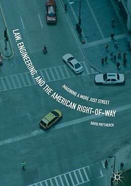 E-Book (pdf) Law, Engineering, and the American Right-of-Way von David Prytherch