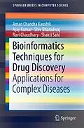 E-Book (pdf) Bioinformatics Techniques for Drug Discovery von Aman Chandra Kaushik, Ajay Kumar, Shiv Bharadwaj