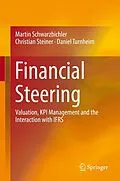 E-Book (pdf) Financial Steering von Martin Schwarzbichler, Christian Steiner, Daniel Turnheim