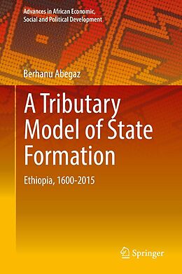 eBook (pdf) A Tributary Model of State Formation de Berhanu Abegaz