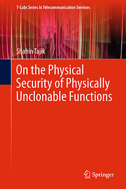 Livre Relié On the Physical Security of Physically Unclonable Functions de Shahin Tajik