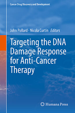 Livre Relié Targeting the DNA Damage Response for Anti-Cancer Therapy de 