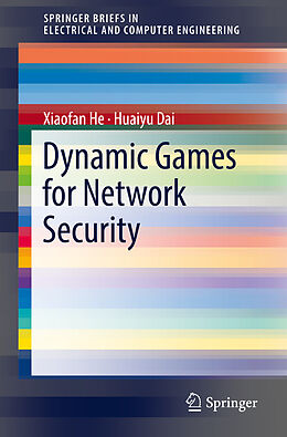 Couverture cartonnée Dynamic Games for Network Security de Xiaofan He, Huaiyu Dai