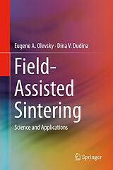 Livre Relié Field-Assisted Sintering de Dina V. Dudina, Eugene A. Olevsky