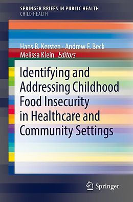 E-Book (pdf) Identifying and Addressing Childhood Food Insecurity in Healthcare and Community Settings von 
