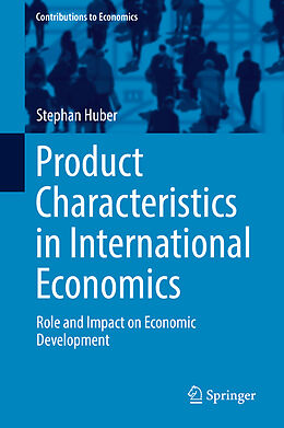 Fester Einband Product Characteristics in International Economics von Stephan Huber