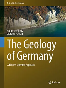 E-Book (pdf) The Geology of Germany von Martin Meschede, Laurence N. Warr
