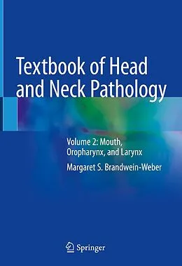 E-Book (pdf) Textbook of Head and Neck Pathology von Margaret S. Brandwein-Weber