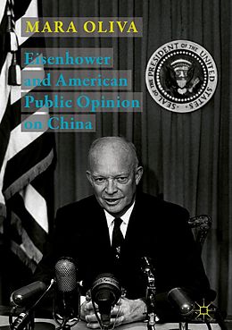 eBook (pdf) Eisenhower and American Public Opinion on China de Mara Oliva