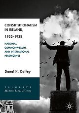 E-Book (pdf) Constitutionalism in Ireland, 1932-1938 von Donal K. Coffey