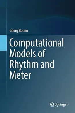 E-Book (pdf) Computational Models of Rhythm and Meter von Georg Boenn