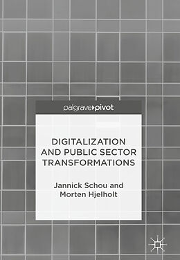 eBook (pdf) Digitalization and Public Sector Transformations de Jannick Schou, Morten Hjelholt