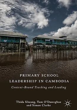 E-Book (pdf) Primary School Leadership in Cambodia von Thida Kheang, Tom O'Donoghue, Simon Clarke