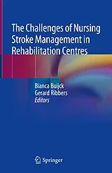 Fester Einband The Challenges of Nursing Stroke Management in Rehabilitation Centres von