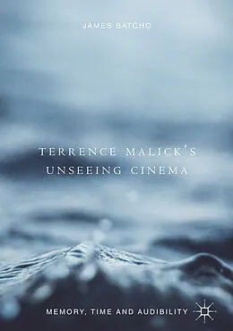 E-Book (pdf) Terrence Malick's Unseeing Cinema von James Batcho