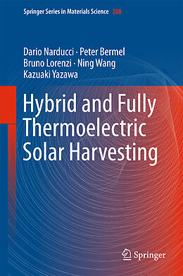 Fester Einband Hybrid and Fully Thermoelectric Solar Harvesting von Dario Narducci, Peter Bermel, Kazuaki Yazawa