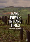 E-Book (pdf) Hard Power in Hard Times von Janne Haaland Matlary