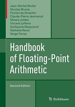E-Book (pdf) Handbook of Floating-Point Arithmetic von Jean-Michel Muller, Nicolas Brunie, Florent De Dinechin