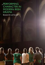 eBook (pdf) Performing Character in Modern Irish Drama de Michal Lachman