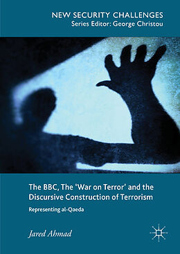 Livre Relié The BBC, The 'War on Terror' and the Discursive Construction of Terrorism de Jared Ahmad