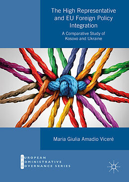 Livre Relié The High Representative and EU Foreign Policy Integration de Maria Giulia Amadio Viceré