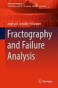 E-Book (pdf) Fractography and Failure Analysis von Jorge Luis González-Velázquez