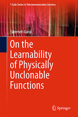 Livre Relié On the Learnability of Physically Unclonable Functions de Fatemeh Ganji